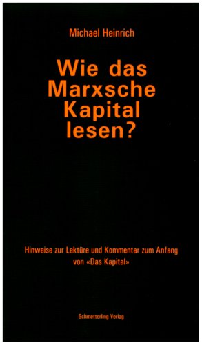 Wie das Marxsche Kapital lesen?: Hinweise zur Lektüre und Kommentar zum Anfang von "Das Kapital" Law