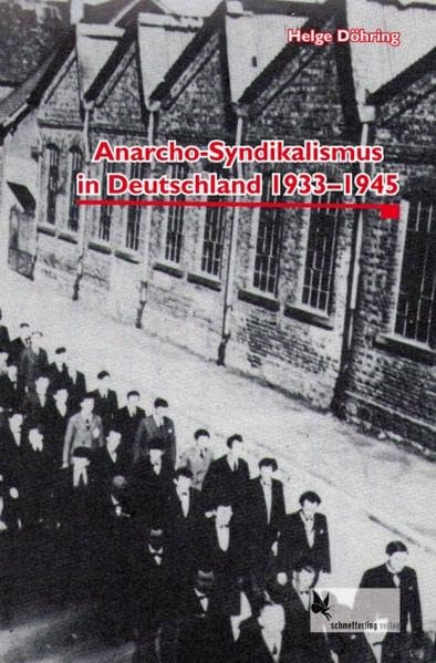 Anarcho-Syndikalismus in Deutschland 1933-1945 German history