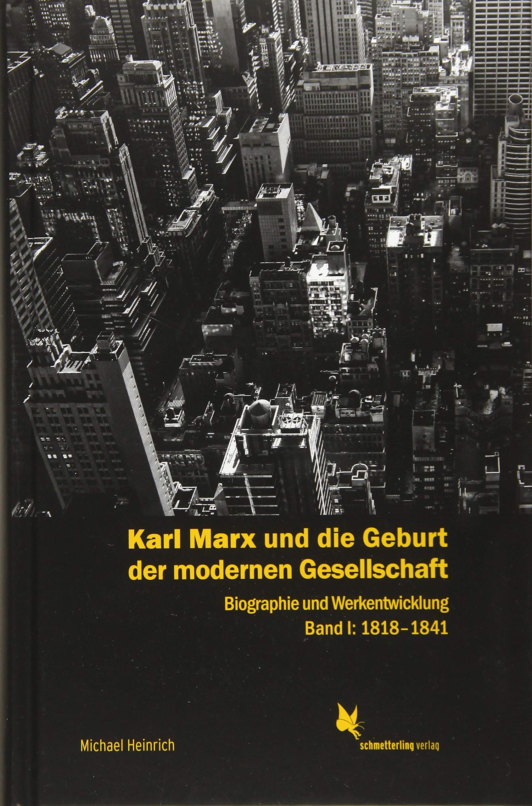Karl Marx und die Geburt der modernen Gesellschaft. Band 1: 1818-1843 Memories