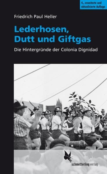 Lederhosen, Dutt und Giftgas: Die Hintergründe der Colonia Dignidad Politics & History