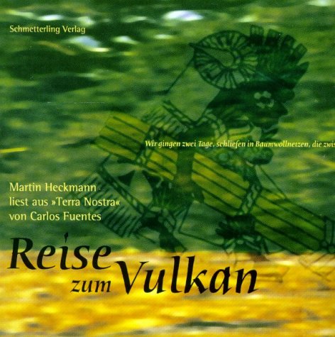 Reise zum Vulkan. 2 CDs.: Martin Heckmann liest aus Terra Nostra. Books