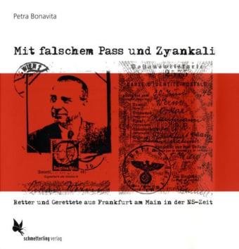 Mit falschem Pass und Zyankali: Retter und Gerettete aus Frankfurt am Main in der NS-Zeit German history