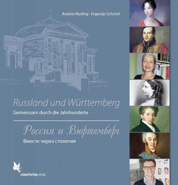 Russland und Württemberg: Gemeinsam durch die Jahrhunderte: Dtsch.-Russ. Politics & History