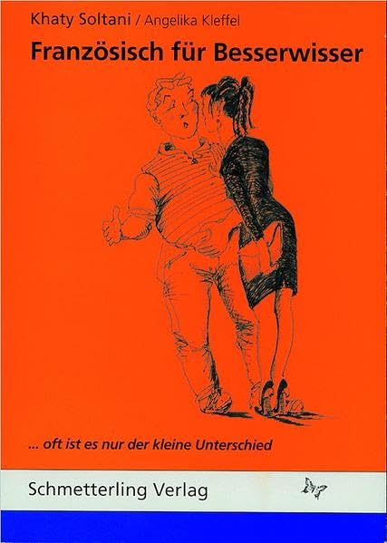 Französisch für Besserwisser: ... oft ist es nur der kleine Unterschied Foreign Languages ​​& Dictionaries