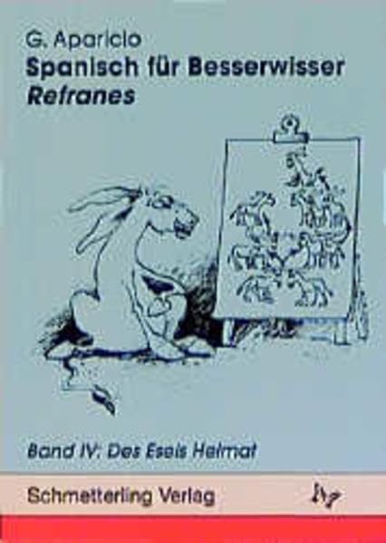 Spanisch für Besserwisser: Des Esels Heimat Learning & Reference