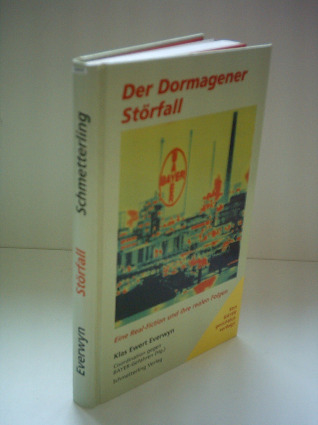 Der Dormagener Störfall. Eine Legende: Eine Real-Fiction und ihre realen Folgen book
