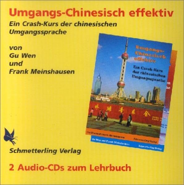 Umgangschinesisch effektiv. Ein Crash-Kurs der chinesischen Umgangssprache: Umgangschinesisch effektiv, 2 Audio-CDs Business, Finance & Career