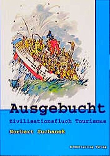 Ausgebucht. Zivilisationsfluch Tourismus Law