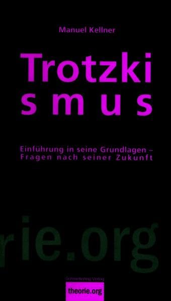 Trotzkismus: Einführung in seine Grundlagen. Fragen nach seiner Zukunft Law