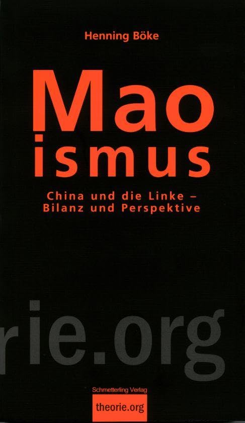 Maoismus: China und die Linke - Bilanz und Perspektive (Theorie.org) Reference Books