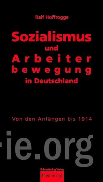 Sozialismus und Arbeiterbewegung in Deutschland: Von den Anfängen bis 1914 Law