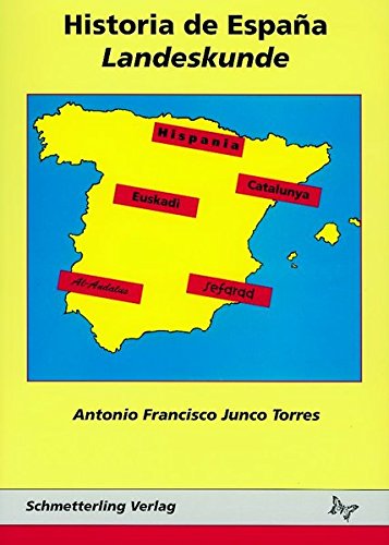 Historia de Espana - Landeskunde Business & Technology