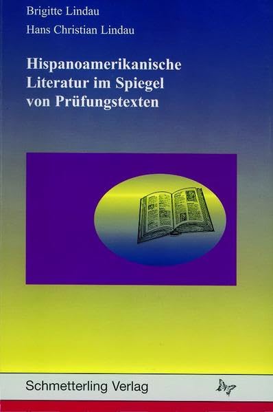Hispanoamerikanische Literatur im Spiegel von Prüfungstexten Contemporary literature