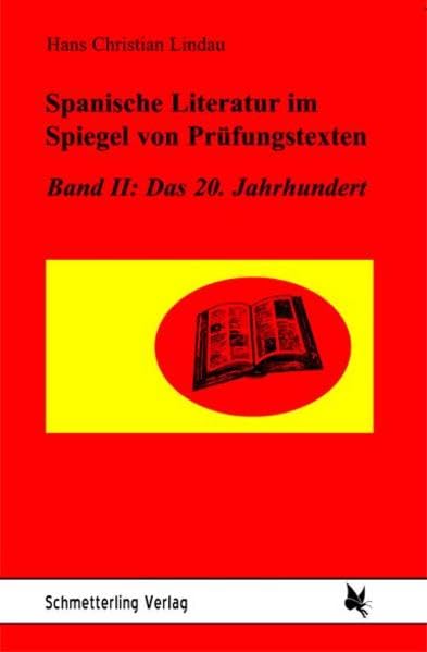 Spanische Literatur im Spiegel von Prüfungstexten / Spanische Literatur im Spiegel von Prüfungstexten: Das 20. Jahrhundert (Spanische und lateinamerikanische Literatur im Spiegel von Prüfungstexten) Study Guides