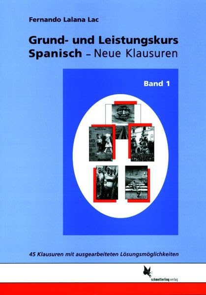 Grund- und Leistungskurs Spanisch.: Neue Klausuren. Band 1 General education
