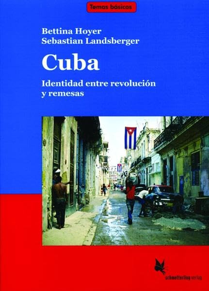 Cuba.: Identidad entre revolución y remesas. Textdossier (Temas básicos) Study Guides