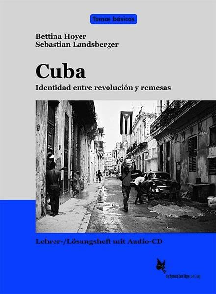 Cuba. Identidad entre revolución y remesas. Lehrerheft Study Guides