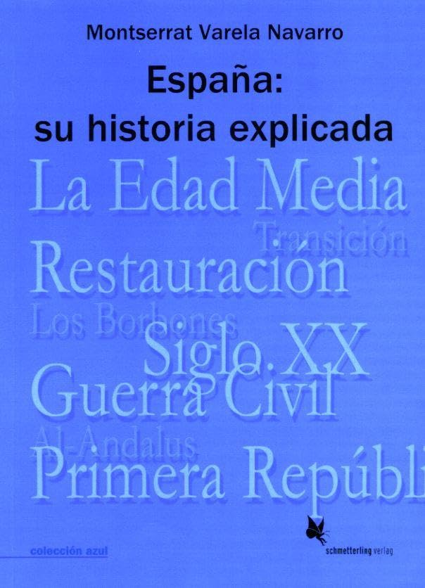 España: su historia explicada: College/higher education (colección azul) Professional & Reference Books
