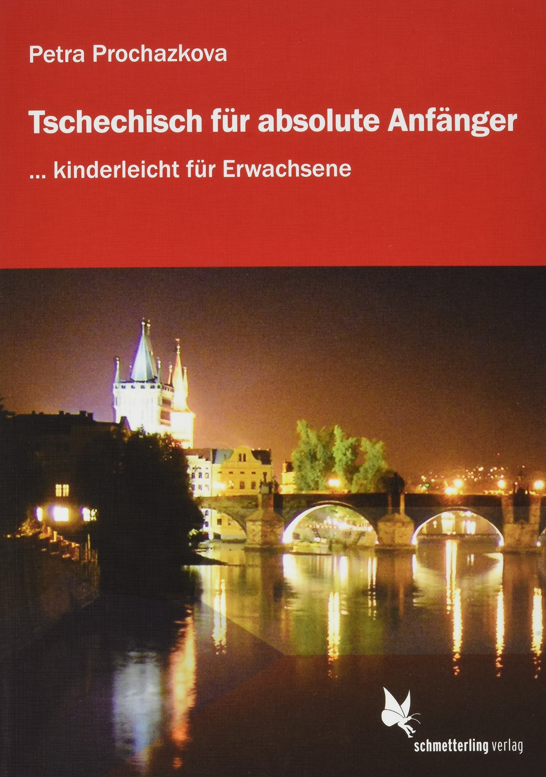 Tschechisch für absolute Anfänger Foreign Languages ​​& Dictionaries