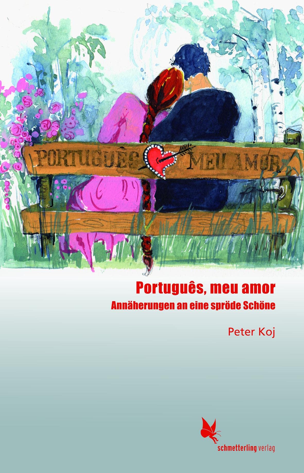 Português, meu amor: Annäherungen an eine spröde Schöne Contemporary literature