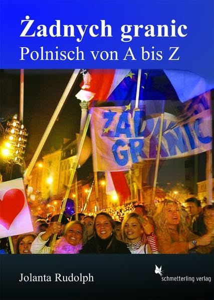 Zadnych granic!: Polnisch von A bis Z Foreign Languages ​​& Dictionaries
