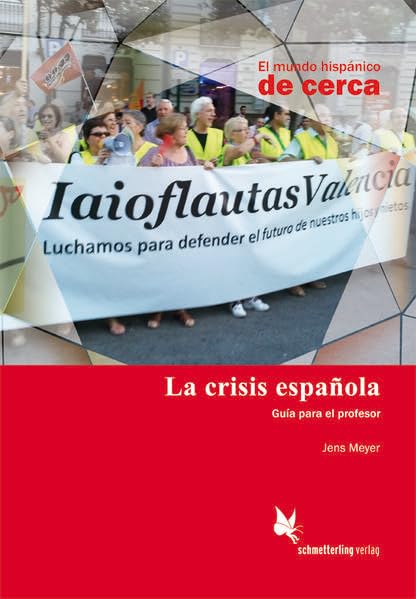 La crisis española: Lehrerhandreichung (El mundo hispánico de cerca) Foreign Languages ​​& Dictionaries