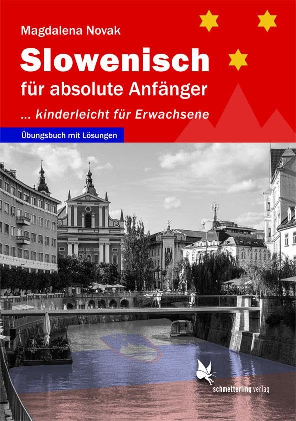Slowenisch für absolute Anfänger ... Foreign Languages ​​& Dictionaries