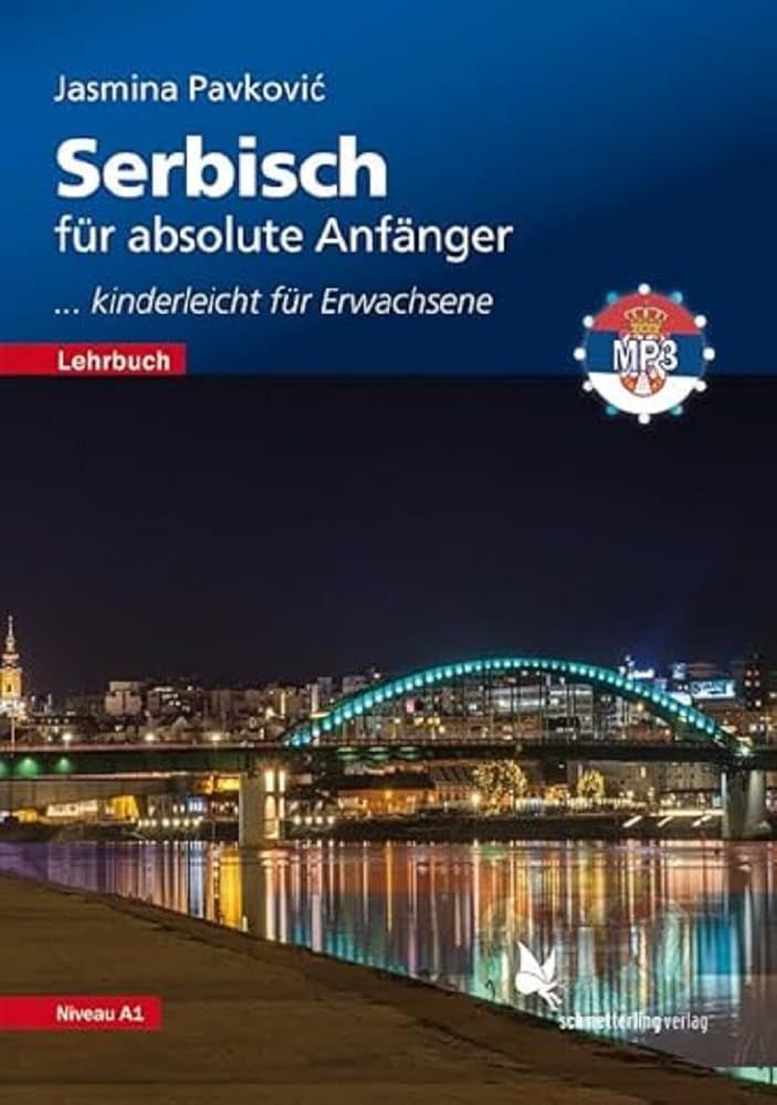 Serbisch für absolute Anfänger. Lehrbuch, Niveau A1 Foreign Languages ​​& Dictionaries