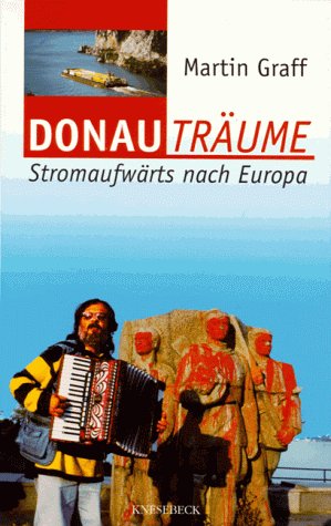 Donauträume, Stromaufwärts nach Europa Memories