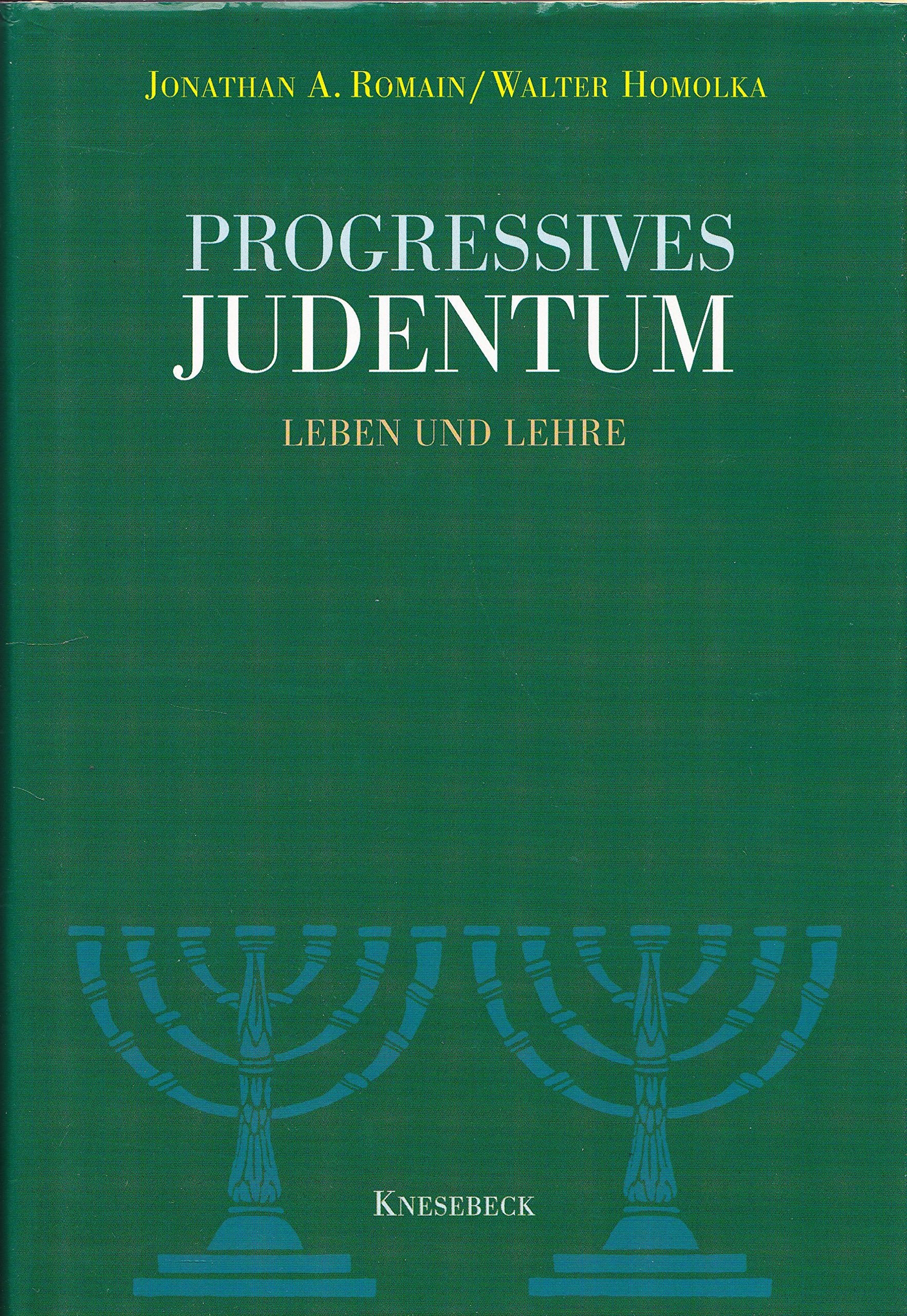 Progressives Judentum. Leben und Lehre Religion & Esotericism