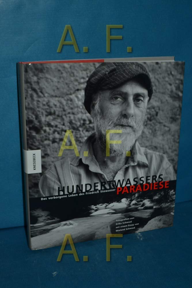 Hundertwassers Paradiese. Das verborgene Leben des Friedrich Stowasser Natural Sciences