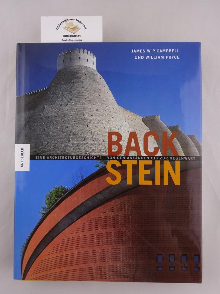 Backstein. Eine Architekturgeschichte. Von den Anfängen bis zur Gegenwart Architecture