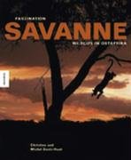Faszination Savanne. Wildlife in Ostafrika Books