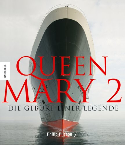 Queen Mary 2: Die Geburt einer Legende Business & Technology