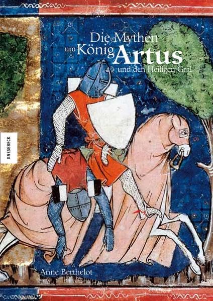 Die Mythen um König Artus und den Heiligen Gral Politics & History