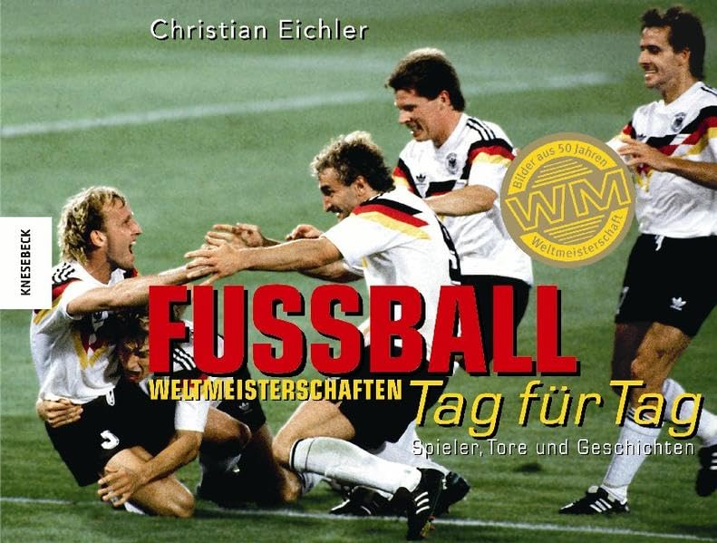 Fussball-Weltmeisterschaften - Tag für Tag: Spieler, Tore und Geschichten Leisure & Fun