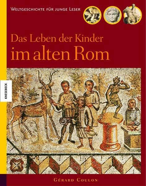 Das Leben der Kinder im alten Rom Non-fiction