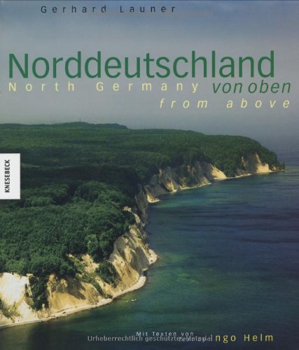 Norddeutschland von oben: Northern Germany from above: Englisch-Deutsch Travel