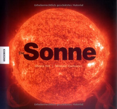 Die Sonne: Stern unseres Lebens Natural Sciences