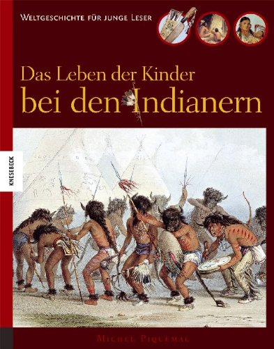 Das Leben der Kinder bei den Indianern Non-fiction