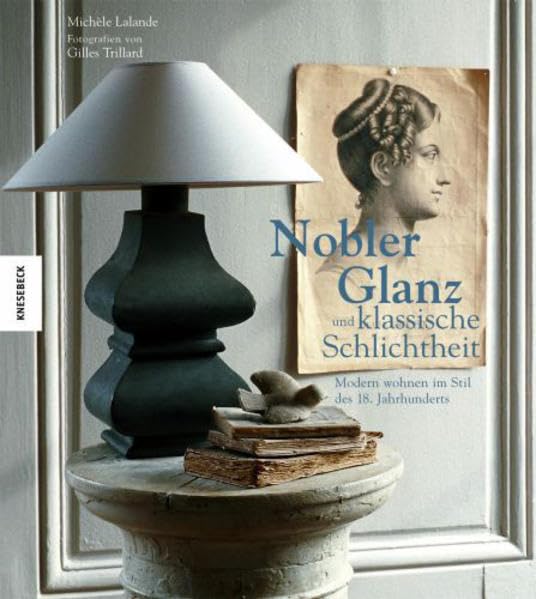 Nobler Glanz und klassische Schlichtheit: Modern wohnen im Stil des 18. Jahrhunderts Architecture