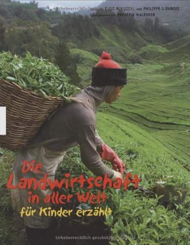 Die Landwirtschaft in aller Welt - für Kinder erzählt Non-fiction