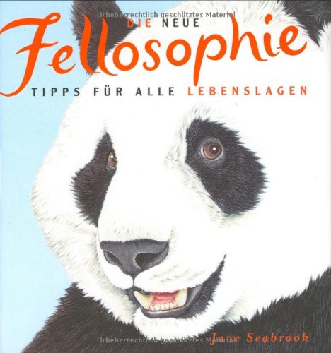 Die Neue Fellosophie: Tipps für alle Lebenslagen Lifestyle