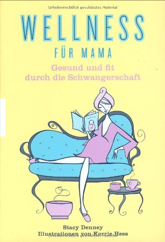 Wellness für Mama: Gesund und fit durch die Schwangerschaft Lifestyle