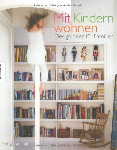 Mit Kindern wohnen: Designideen für Familien Architecture