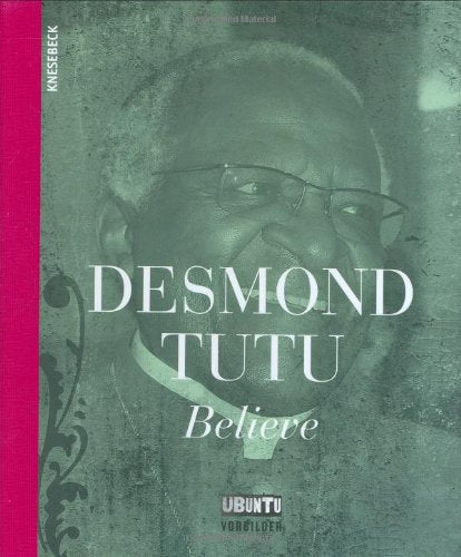 Desmond Tutu - Believe (Ubuntu Vorbilder) Lifestyle