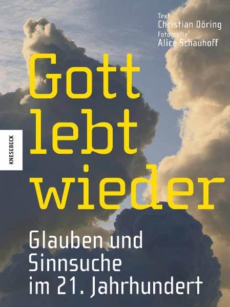 Gott lebt wieder: Glauben und Sinnsuche im 21. Jahrhundert Religion & Esotericism
