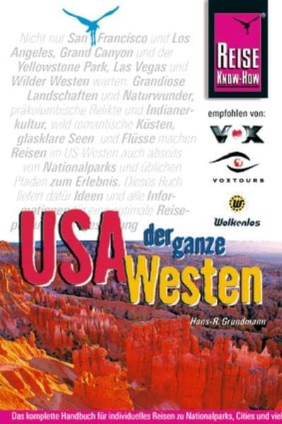 USA, der ganze Westen: Das komplette Handbuch für Reisen zu Nationalparks, Cities und vielen Zielen abseits der Hauptrouten in allen Weststaaten (Reise Know How) Leisure, Home & Garden