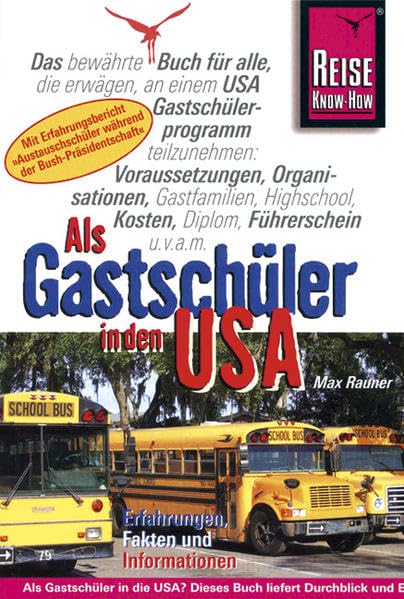 Als Gastschüler in den USA: Erfahrungen, Fakten, Informationen (Reise Know How) Leisure, Home & Garden