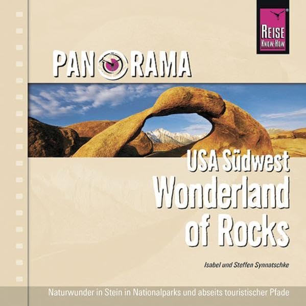 Panorama USA Südwest. Wonderland of Rocks: Naturwunder in Stein in Nationalparks und abseits touristischer Pfade Leisure, Home & Garden